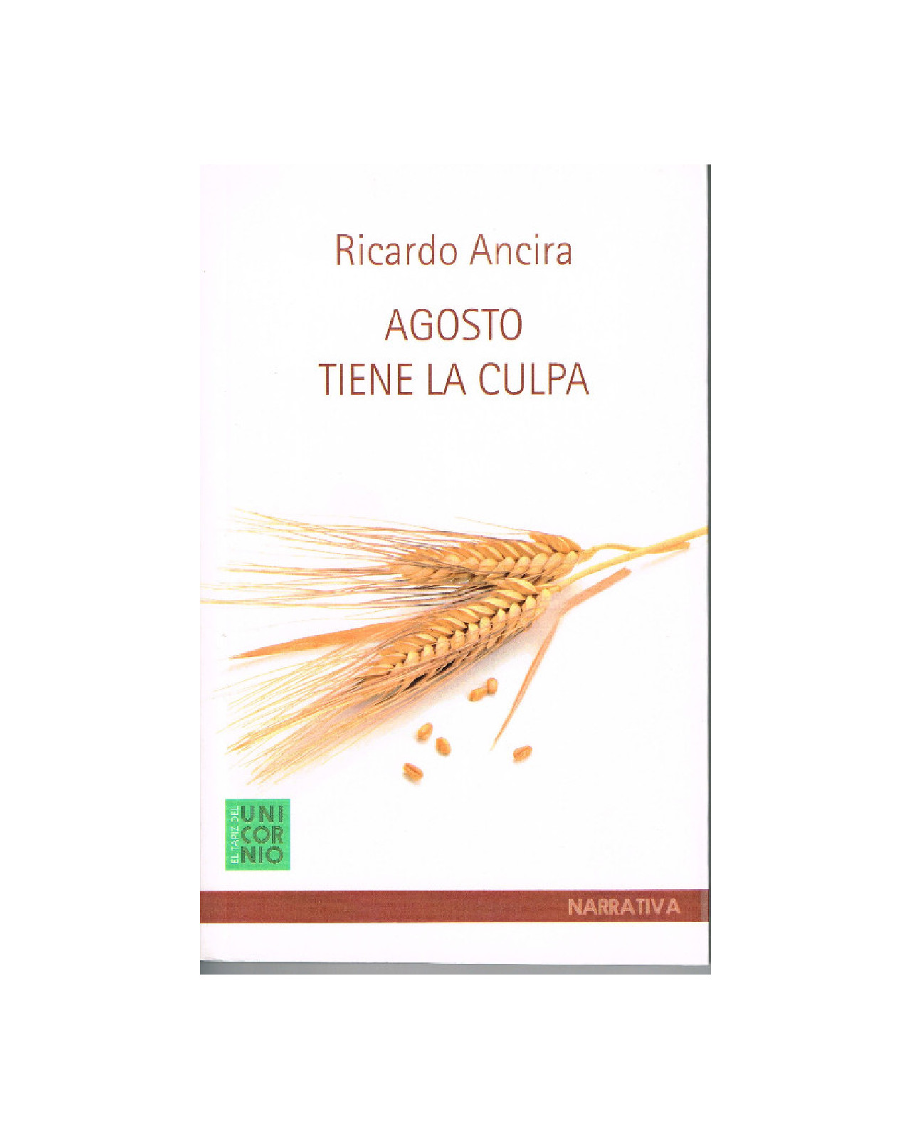Agosto Tiene La Culpa