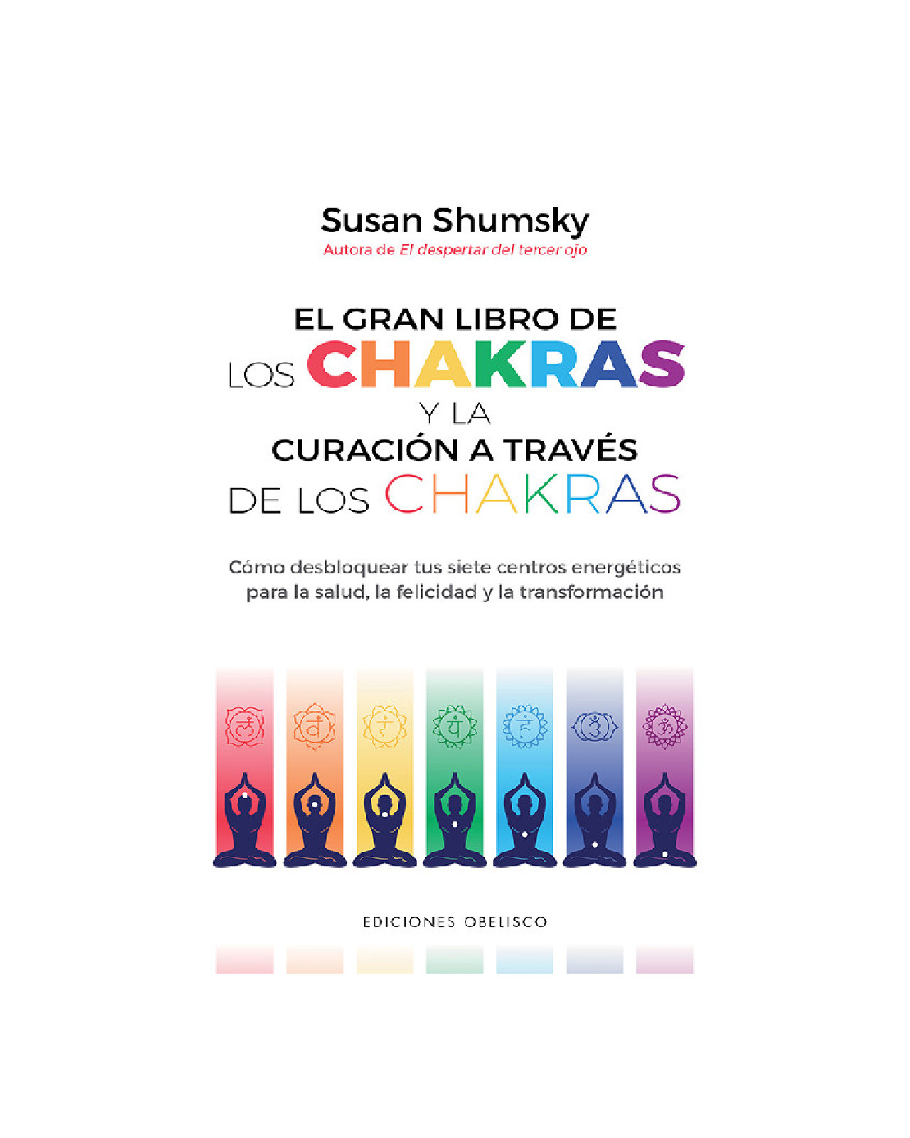El Gran Libro De Los Chakras Y La Curación A Través De Los Chakras