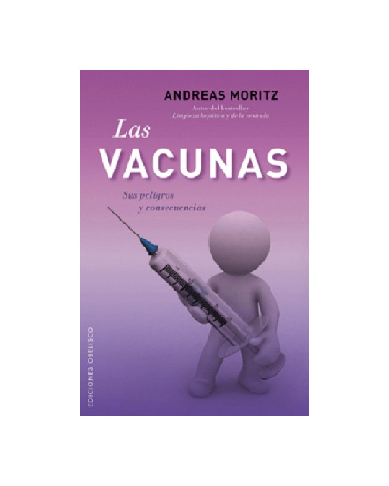 Foto 1 | Las Vacunas. Sus Peligros Y Consecuencias