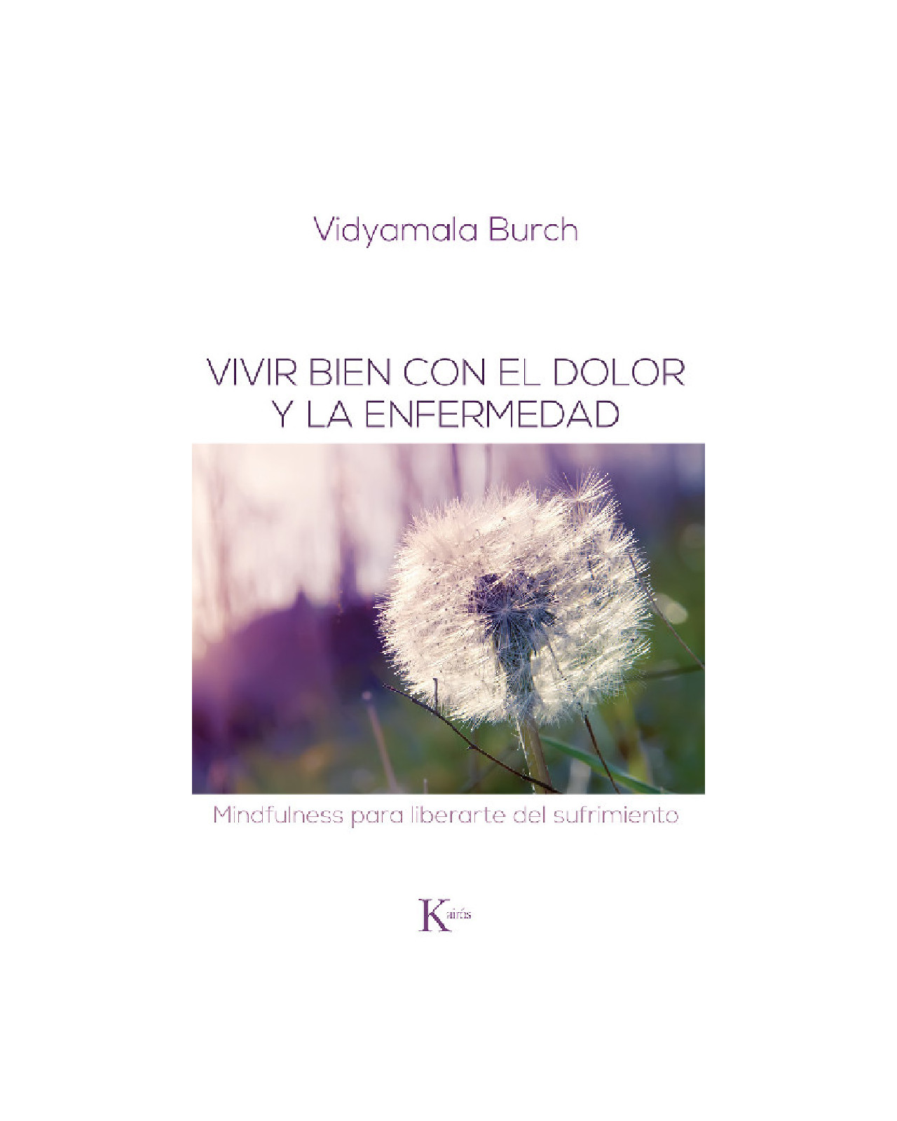 Vivir Bien Con El Dolor Y La Enfermedad