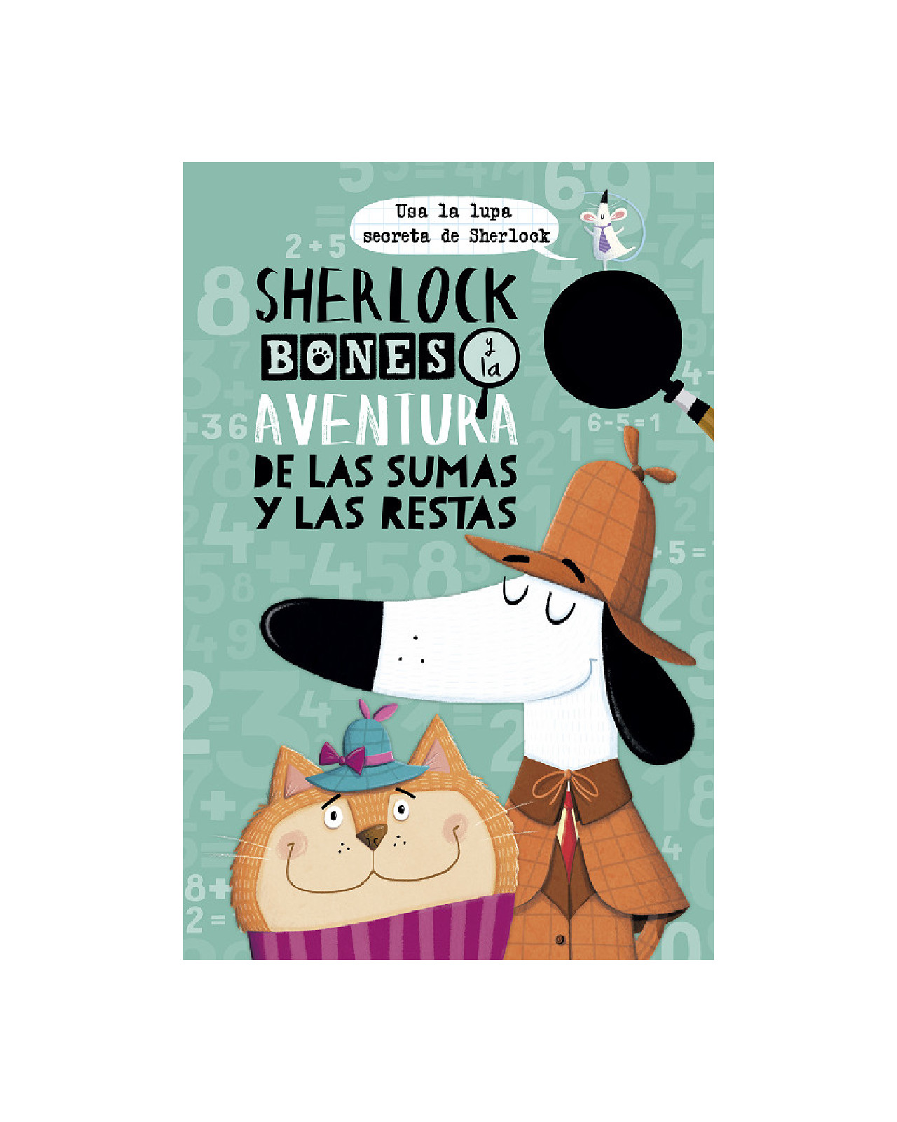 Sherlock Bones Y La Aventura De Las Sumas Y Las Restas