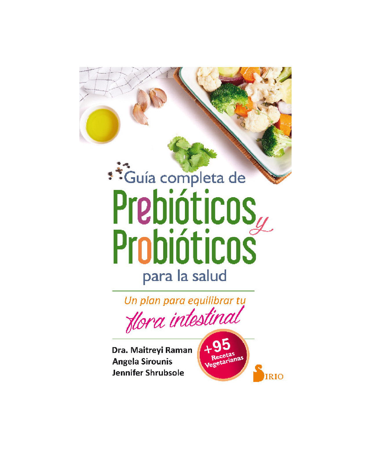 Guía Completa De Prebióticos Y Prebióticos