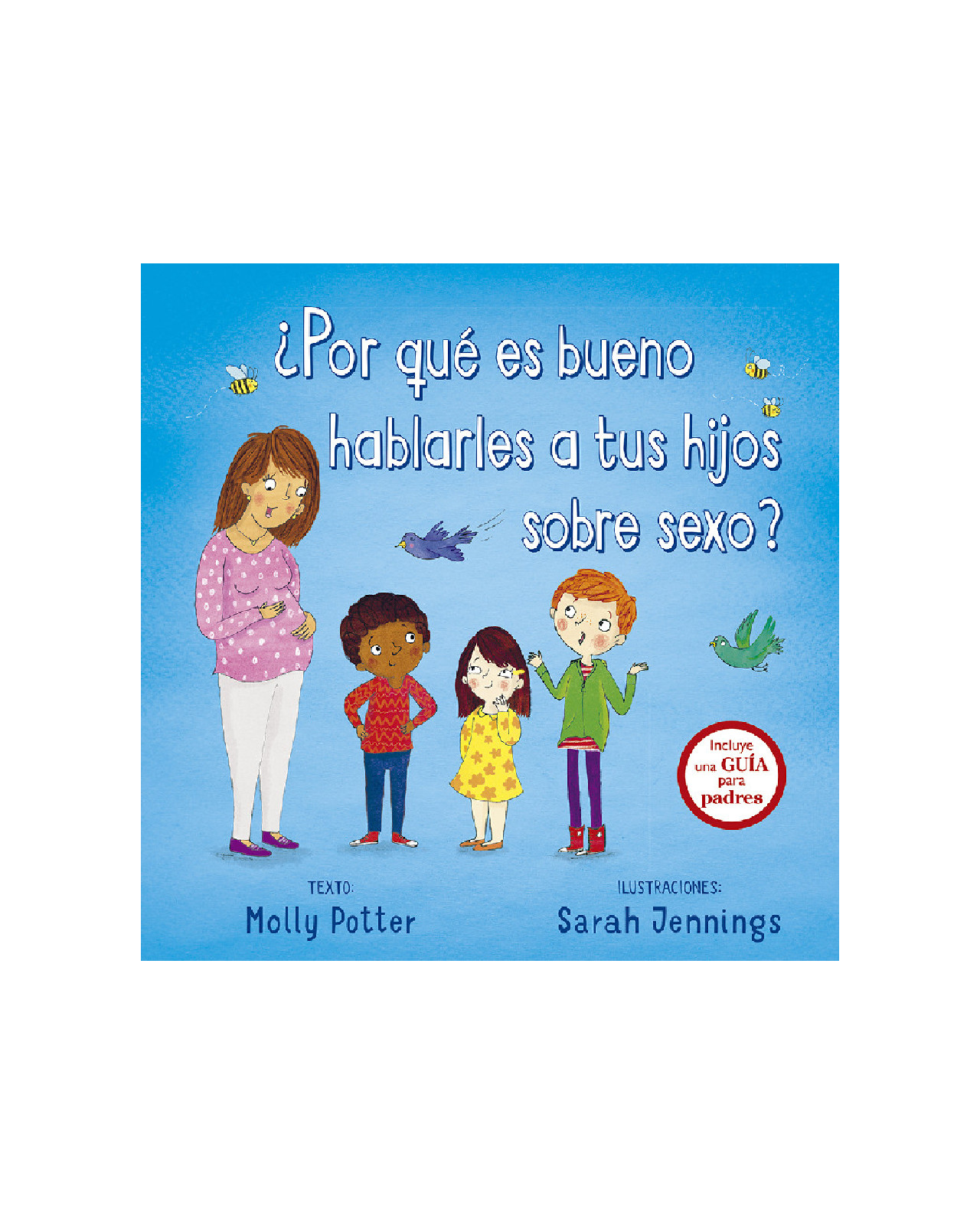 Libro ¿Por qué es Bueno Hablarles a tus Hijos Sobre Sexo?