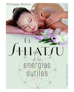 Foto 1 | Libro El Shiatsu de las Energías Sutiles Ediciones Obelisco Philippe Ronce