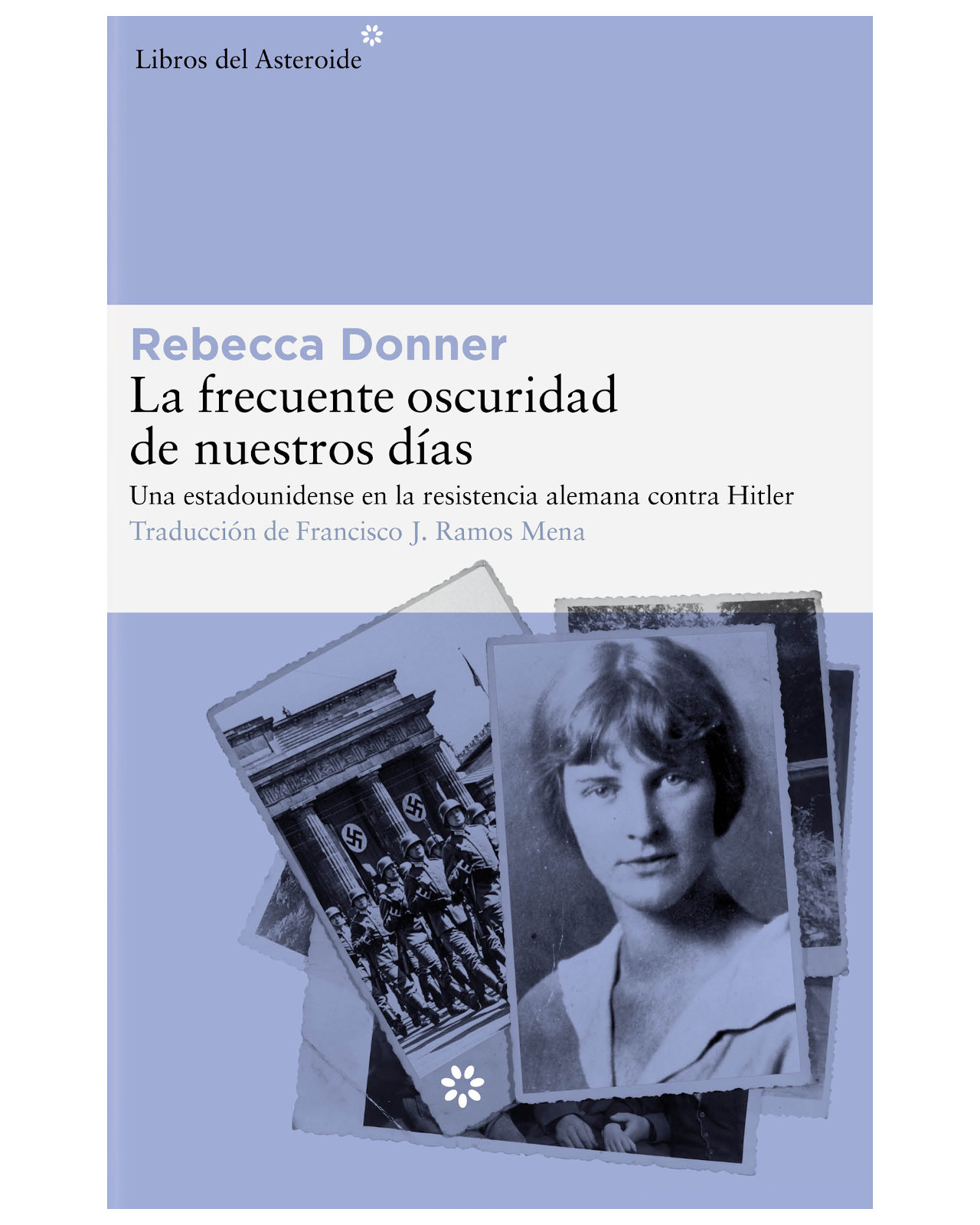 Foto 2 pulgar | Libro - La Frecuente Oscuridad De Nuestros Días - Libros Del Asteroide - Donner Rebecca