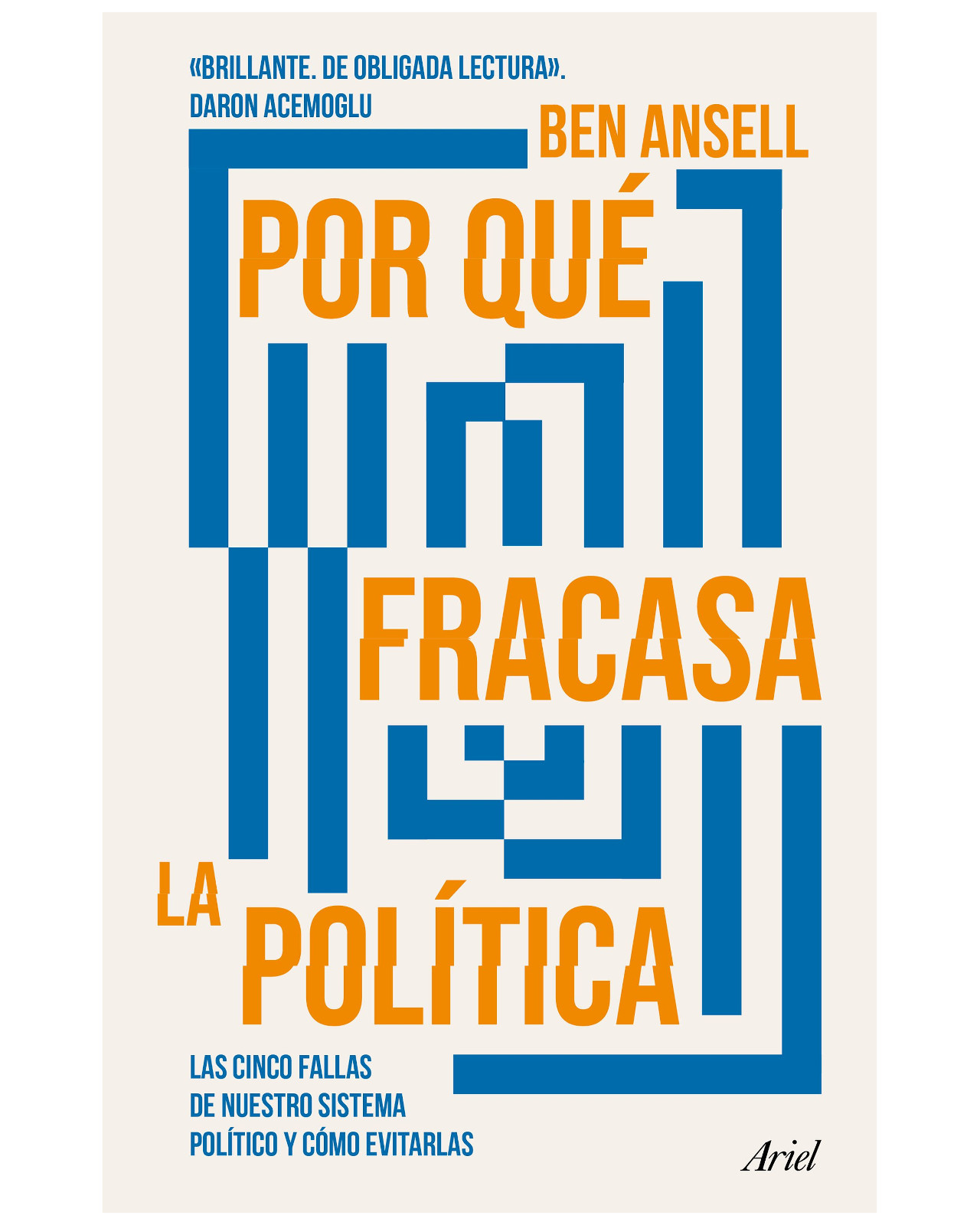 Libro - Por Qué Fracasa La Política - Ariel - Ansell, Ben