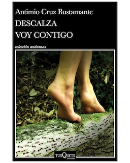 Foto 1 | Libro - Descalza Voy Contigo - Tusquets - Cruz Bustamante