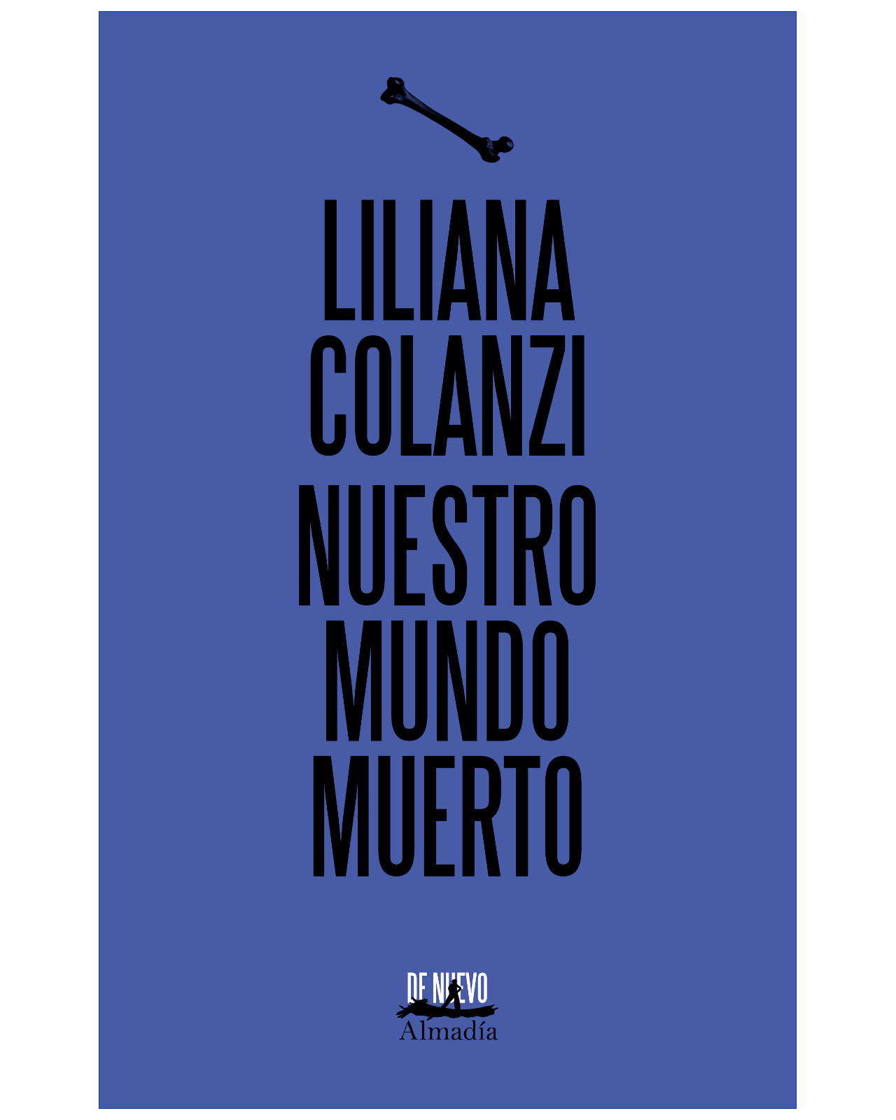 Foto 2 pulgar | Libro Nuestro Mundo Muerto Almadía Colanzi Liliana