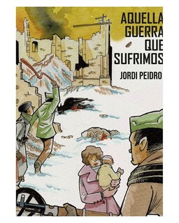 Foto 1 | Libro - Aquella Guerra Que Sufrimos - Desfiladero - Jordi Peidro
