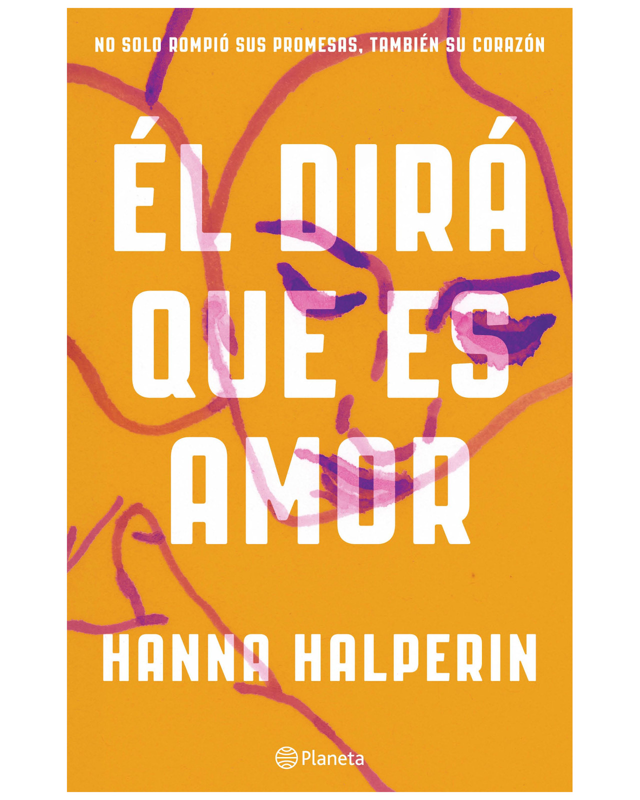 Foto 2 pulgar | Libro - Él Dirá Que Es Amor - Planeta - Halperin, Hanna