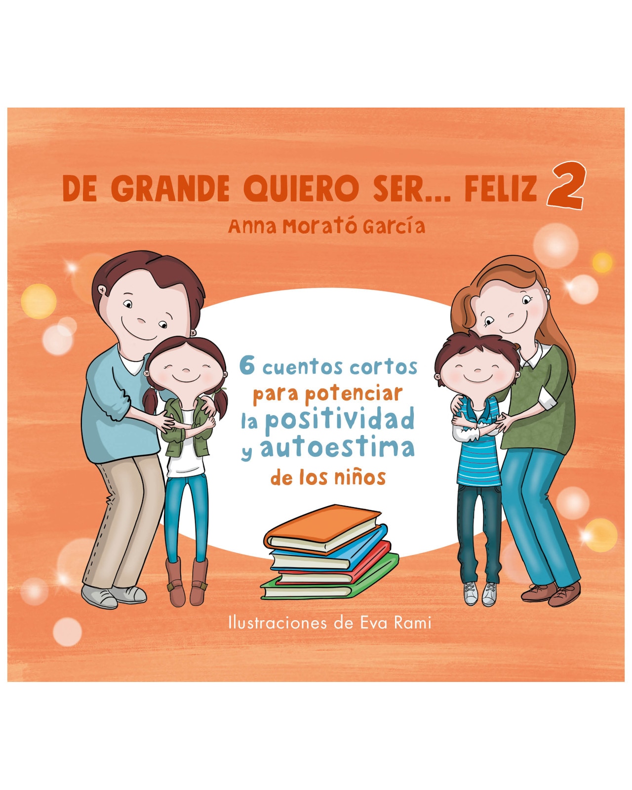 Libro - De Grande Quiero Ser… Feliz 2 - Alfaguara Infantil - Morató García, Anna $319