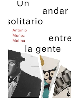 Foto 1 | Libro - Un Andar Solitario Entre La Gente - Booket - Muñoz Molina, Antonio