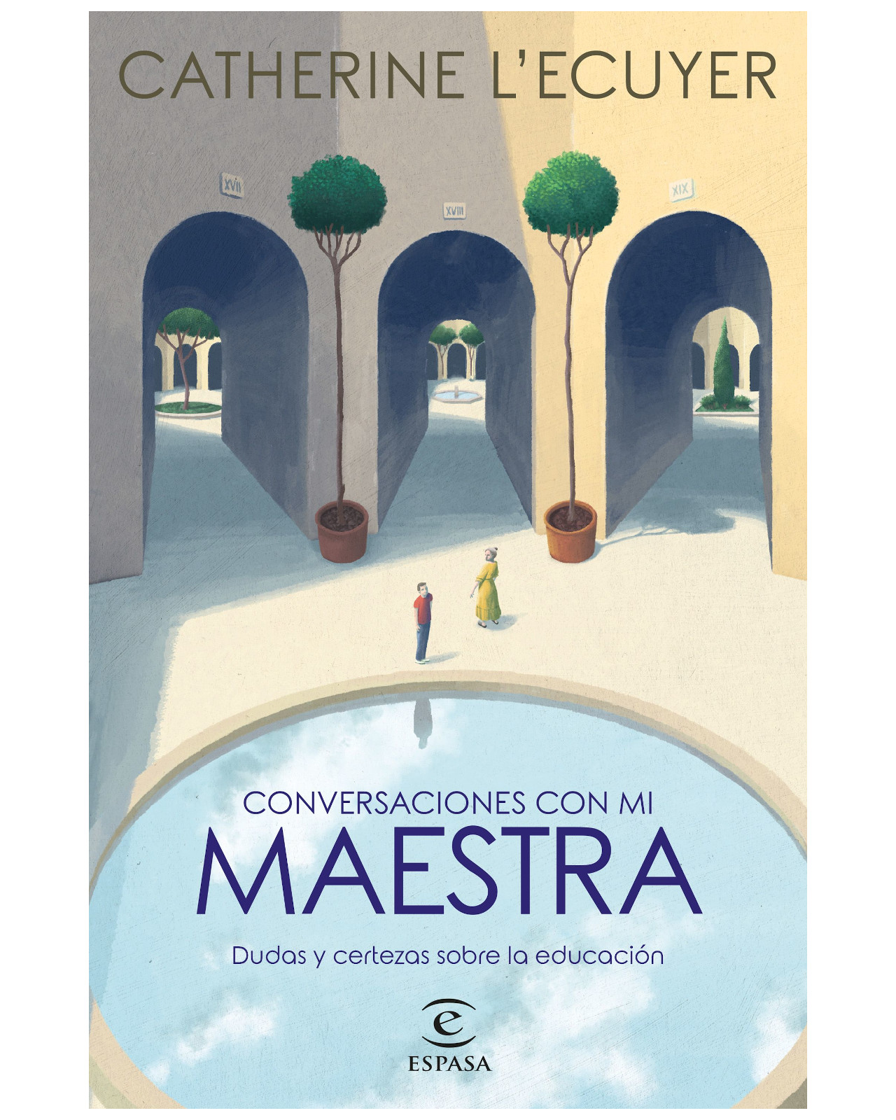 Libro - Conversaciones Con Mi Maestra - Espasa - Ecuyer, Catherine L´