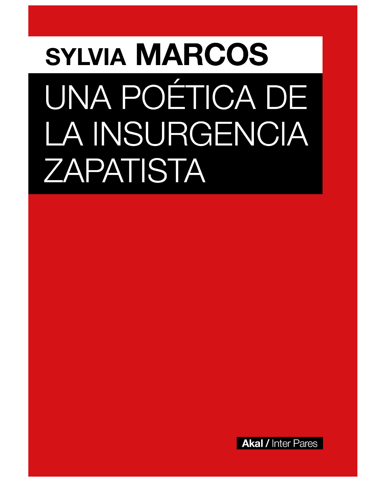 Una Poética de La Insurgencia Zapatista - Akal - Sylvia Marcos