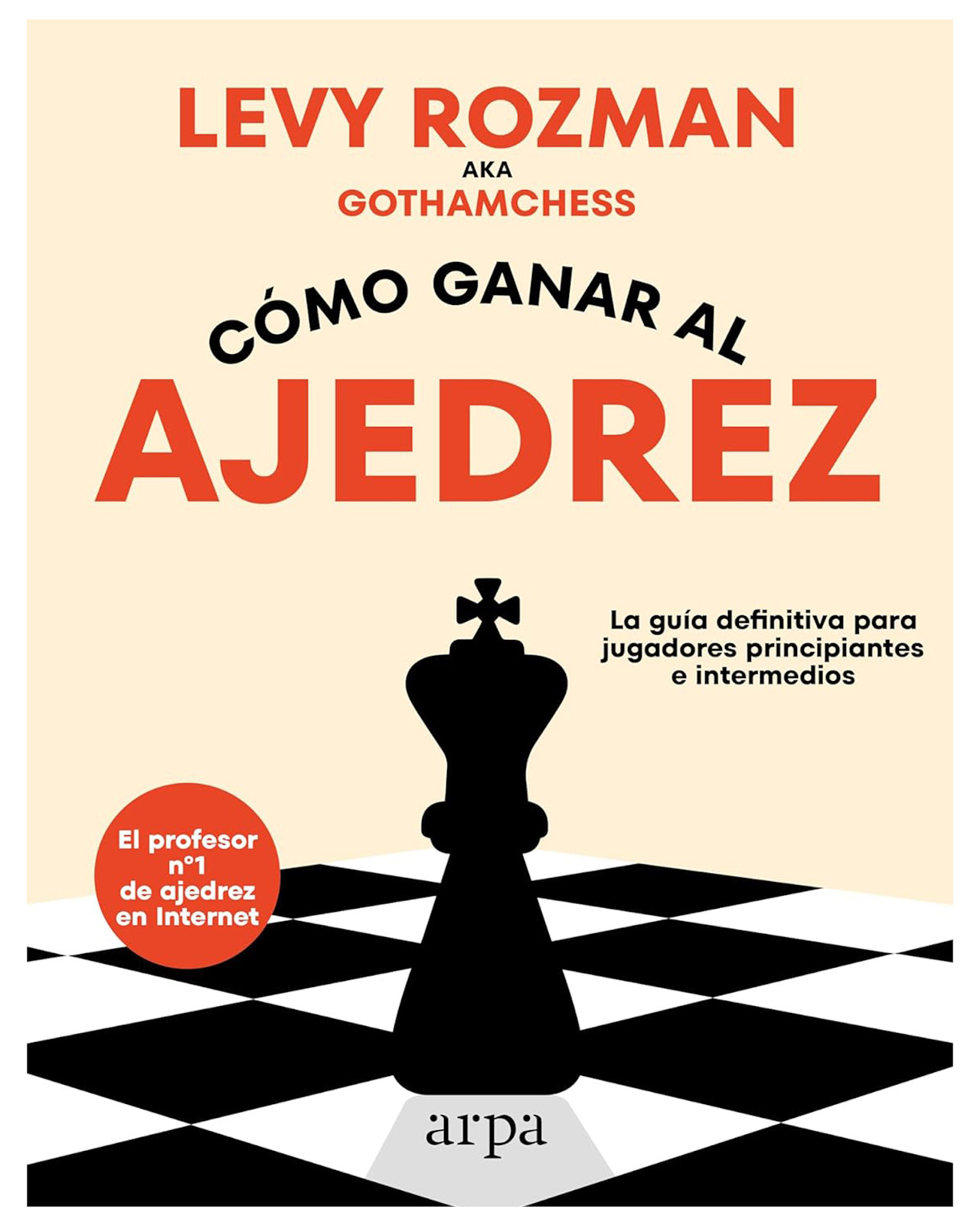 Libro - Cómo Ganar Al Ajedrez - Arpa Editores - Rozman Levy