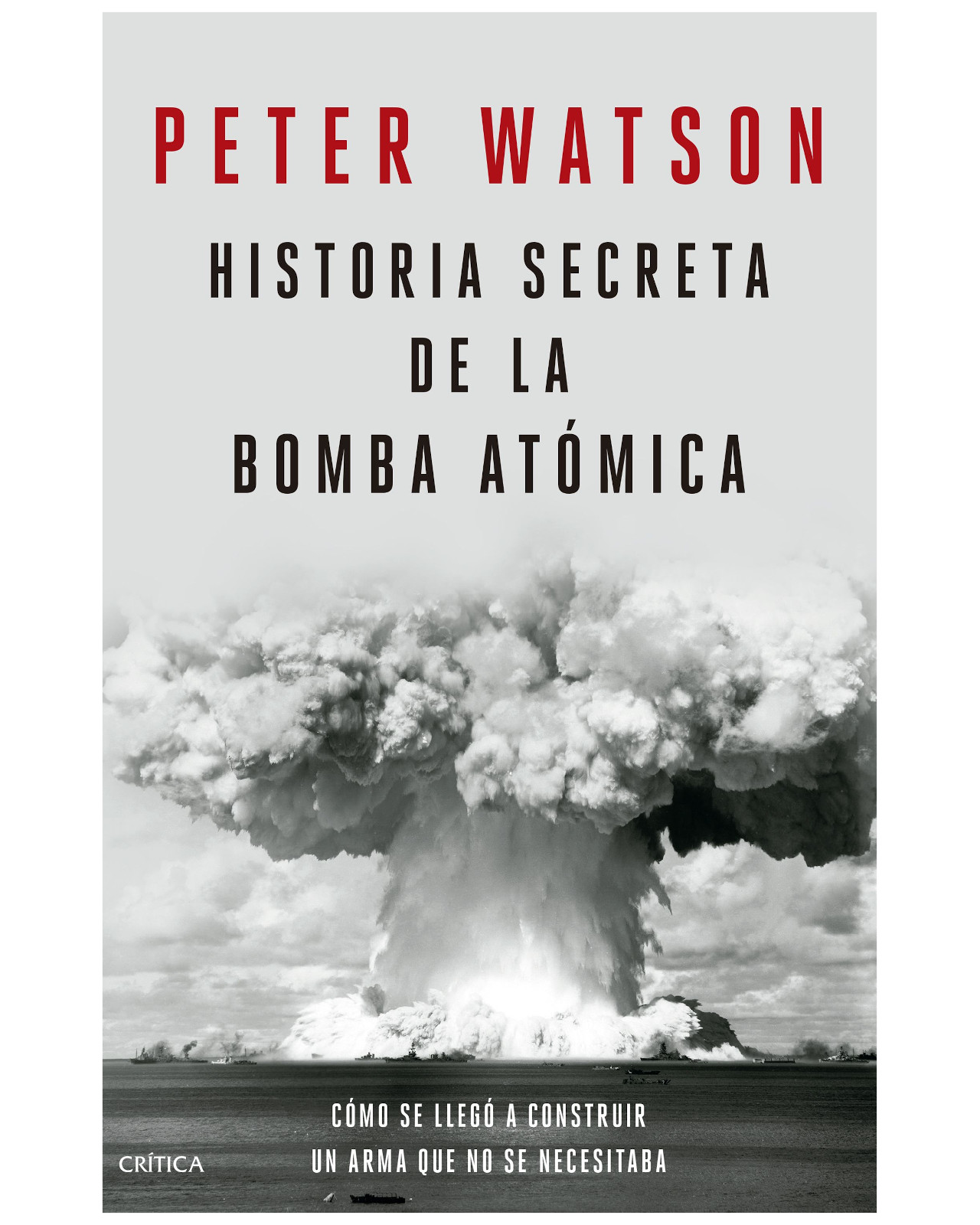 Foto 2 pulgar | Libro - Historia Secreta De La Bomba Atómica - Crítica - Watson, Peter