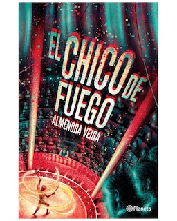 Foto 1 | Libro - El Chico De Fuego - Planeta - Veiga, Almendra