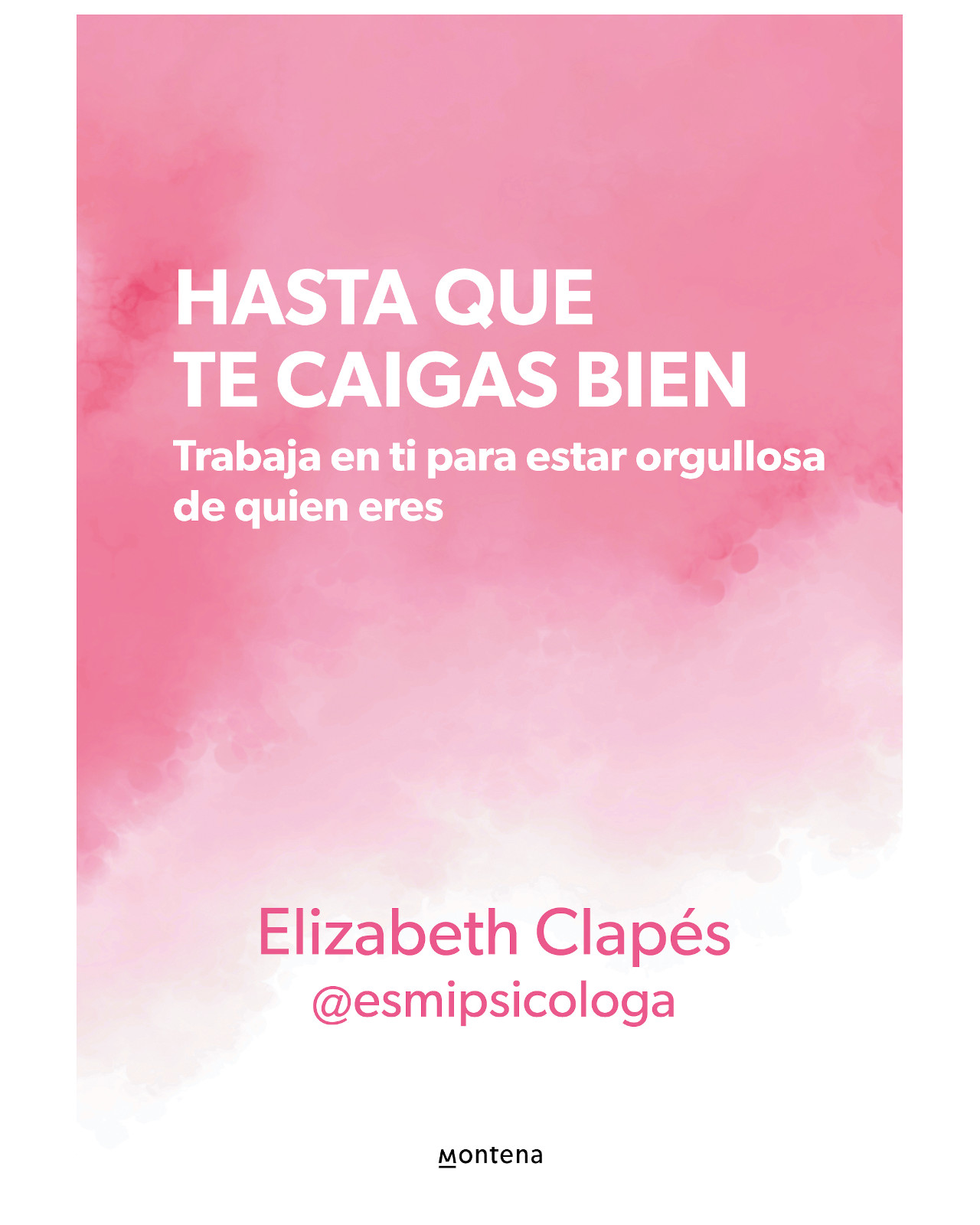 Foto 1 | Libro - Hasta Que Te Caigas Bien - Montena - Clapés, Elizabeth
