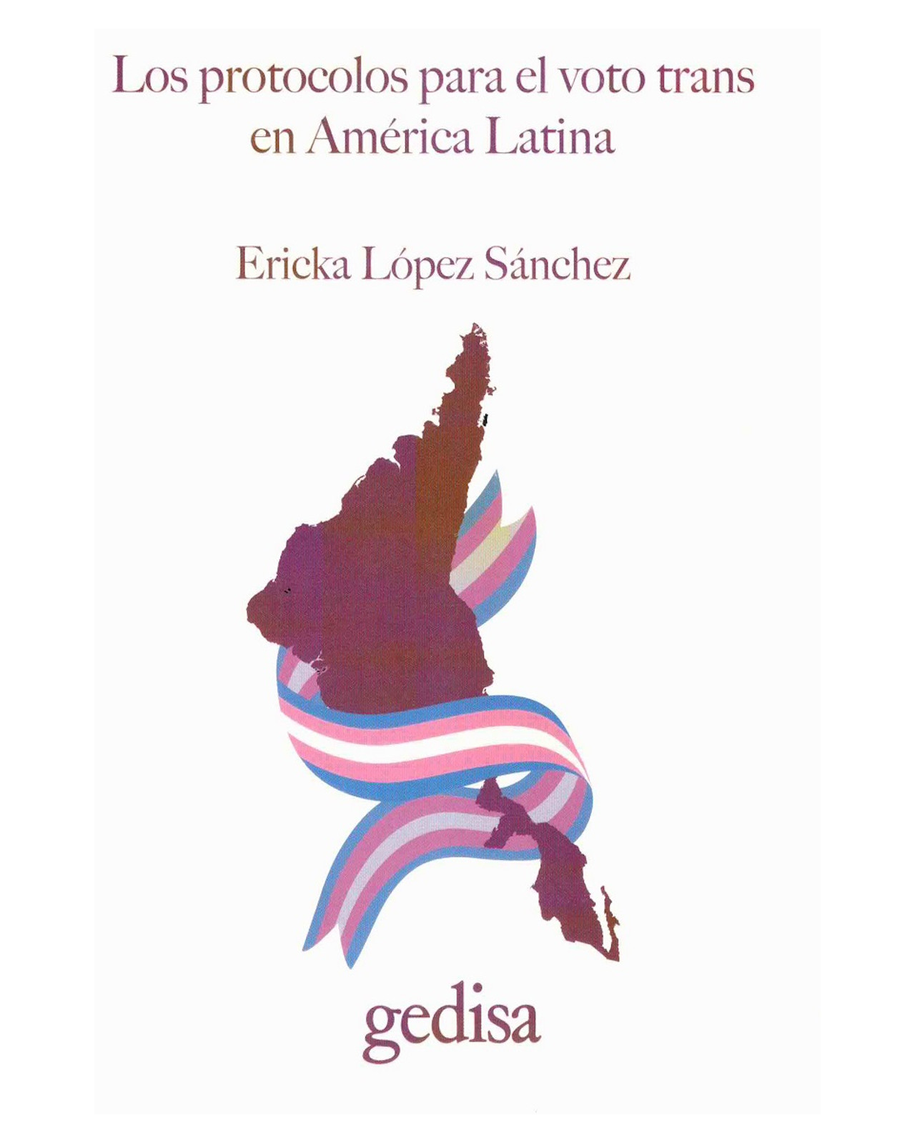 Los Protocolos para el Voto Trans en América Latina - Gedisa - López Sánchez