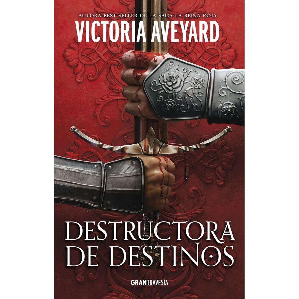 Destructora De Destinos. Destructora De Reinos 3