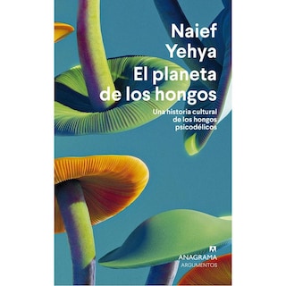 Foto 1 | El Planeta De Los Hongos. Una Historia Cultural De Los Hongos Psicodélicos