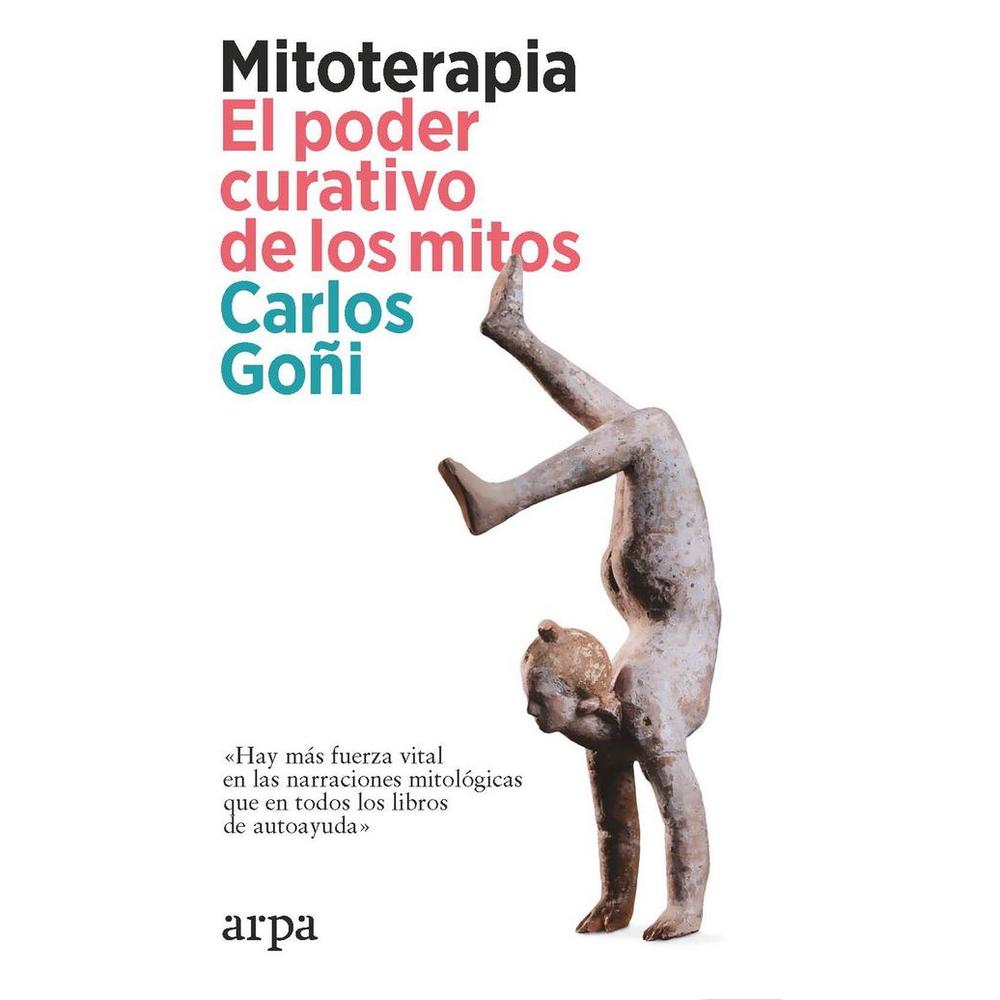 Mitoterapia. El Poder Curativo De Los Mitos