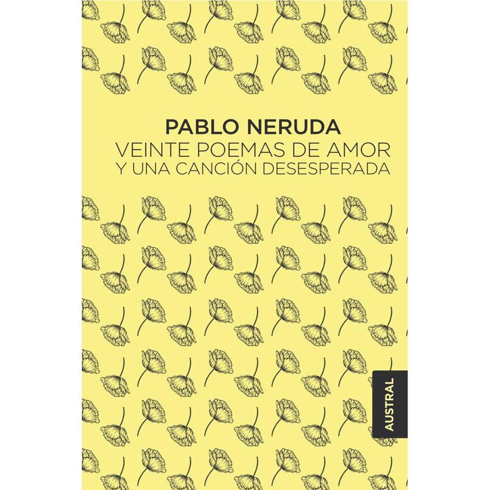 Veinte Poemas De Amor Y Una Canción Desesperada Td