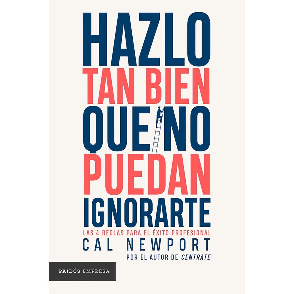 Hazlo Tan Bien Que No Puedan Ignorarte