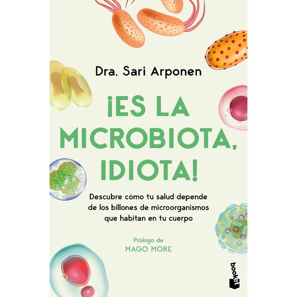 ¡es La Microbiota, Idiota!
