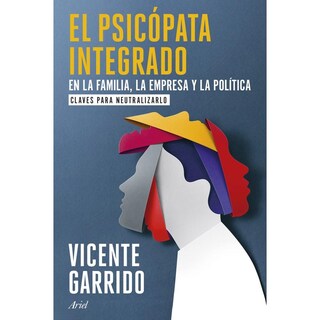 Foto 1 | El Psicópata Integrado En La Familia, La Empresa Y La Política