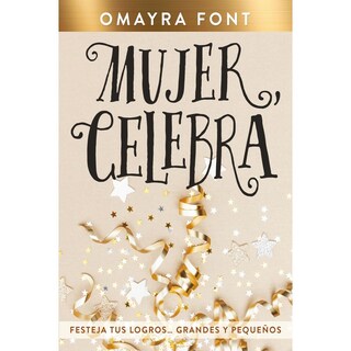 Foto 1 | Mujer, Celebra. Festeja Tus Logros… Grandes Y Pequeños