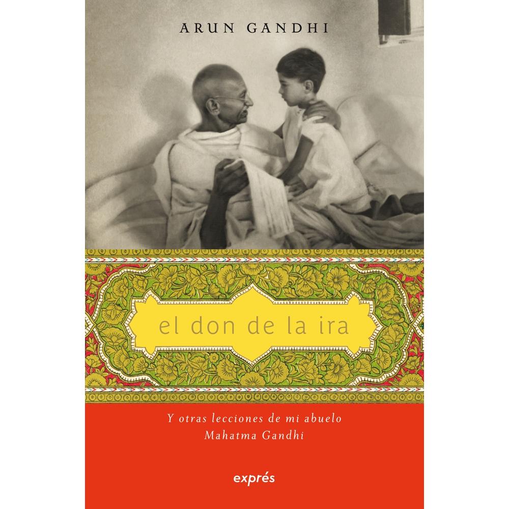 Foto 1 | El Don De La Ira Y Otras Lecciones De Mi Abuelo Mahatma Gandhi