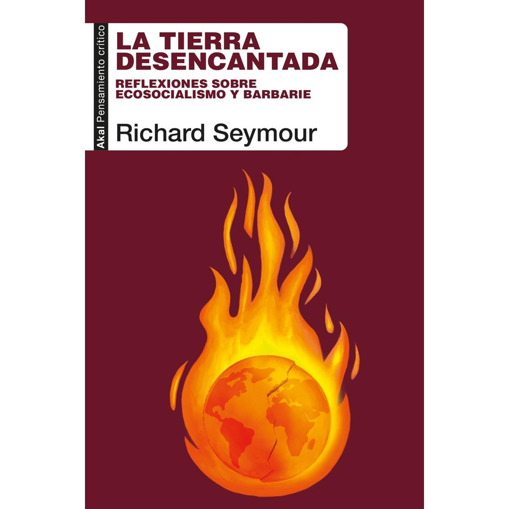 Libro Tierra Desencantada Reflexiones Sobre Ecosocialismo y Barbarie