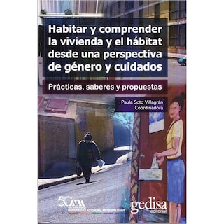 Foto 1 | Habitar Y Comprender La Vivienda Y El Hábitat Desde Una Perspectiva De Género Y Cuidados