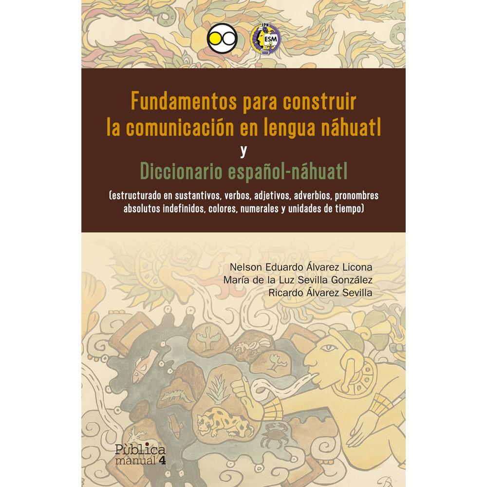 Foto 2 pulgar | Fundamentos Para Construir La Comunicación En Lengua Náhuatl Y Diccionario Español-náhuatl