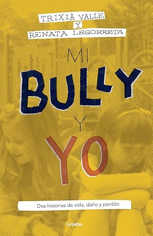 Foto 2 pulgar | Libro Mi Bully y Yo: Dos Historias de Vida, Daño y Perdón