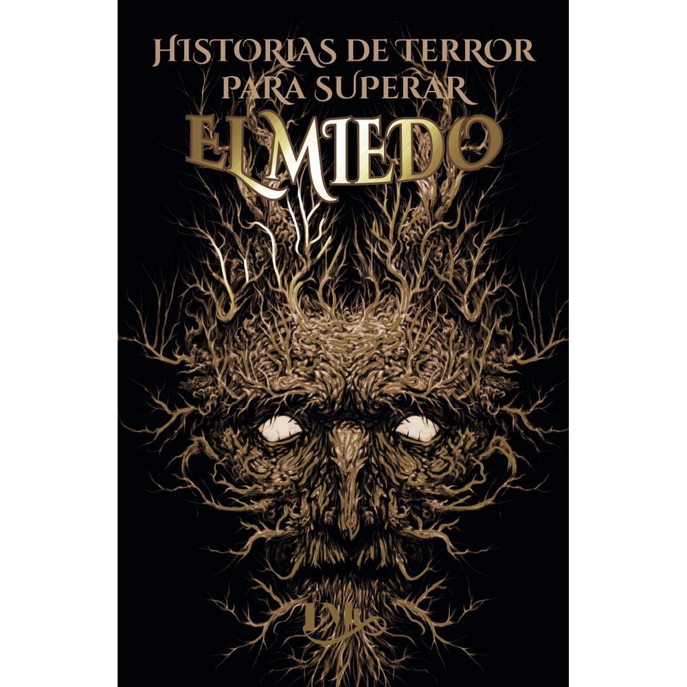 Historias De Terror Para Superar El Miedo