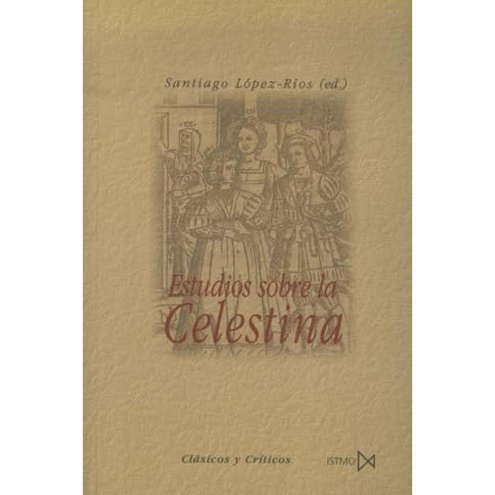 Estudios Sobre La Celestina