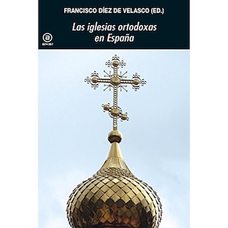 Foto 1 | Las Iglesias Ortodoxas En España