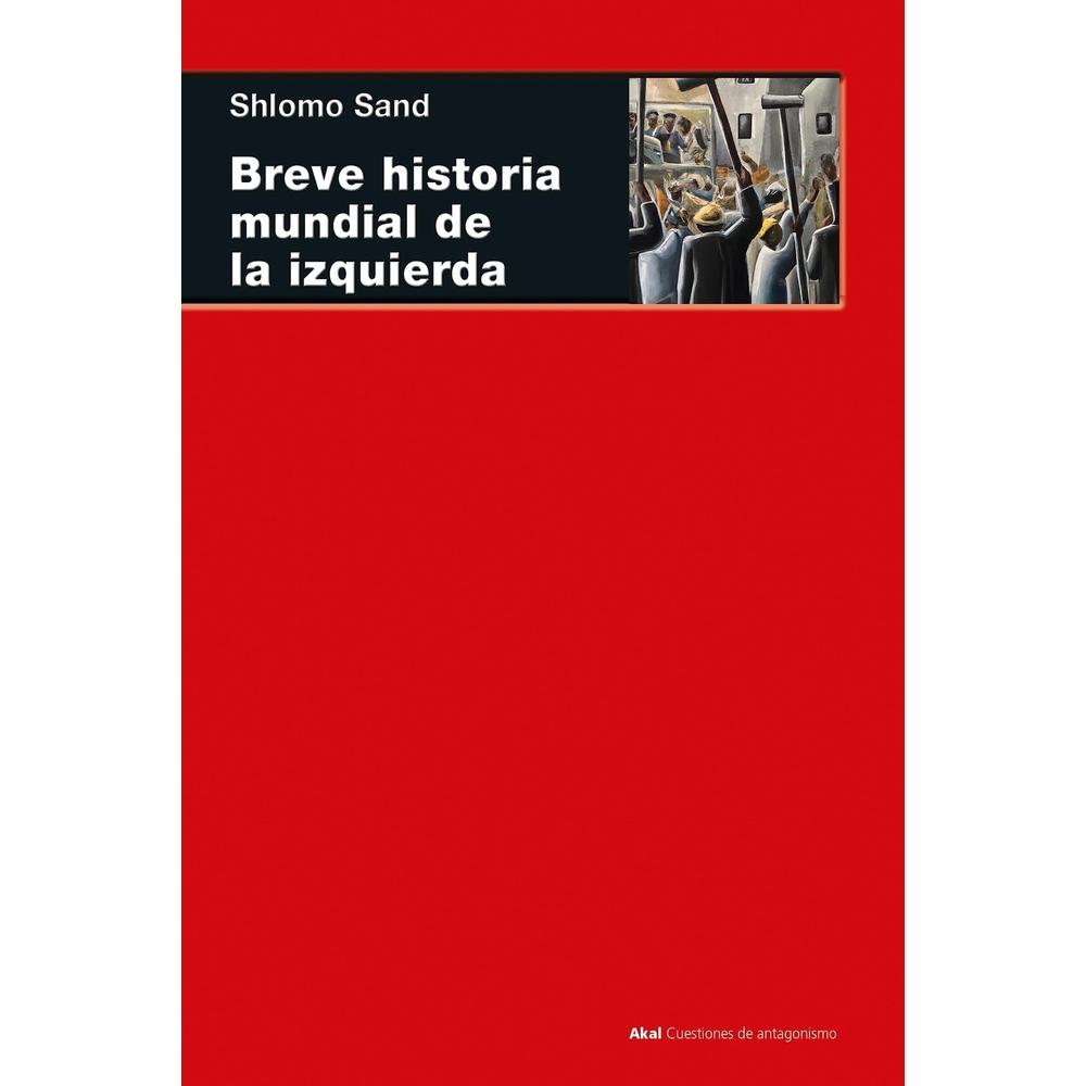 Breve Historia Mundial De La Izquierda