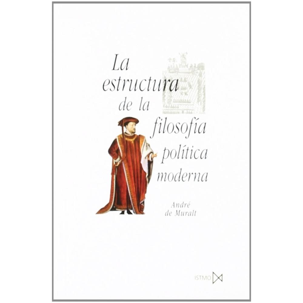 La Estructura De La Filosofía Política Moderna