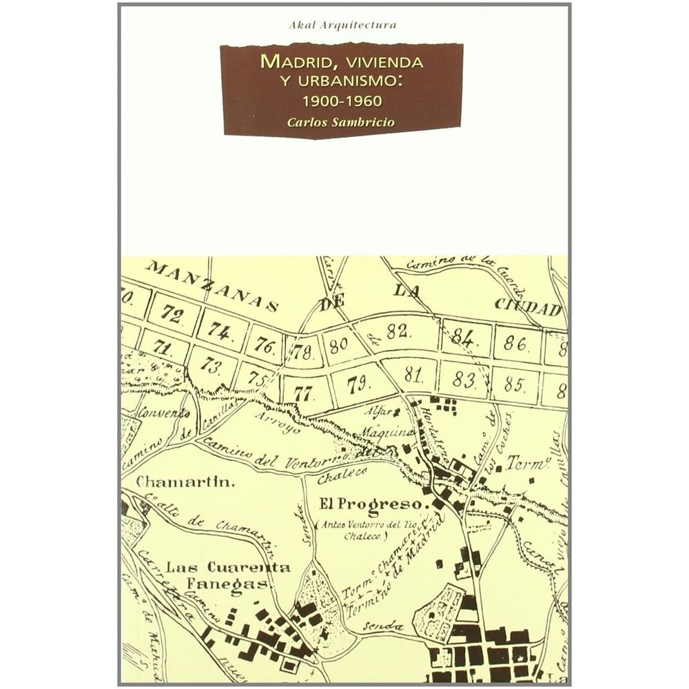 Madrid, Vivienda Y Urbanismo: 1900-1960