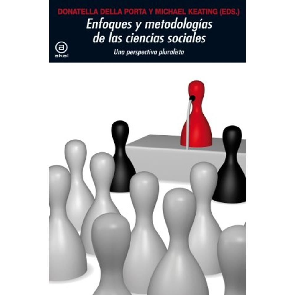 Enfoques Y Metodologías En Las Ciencias Sociales