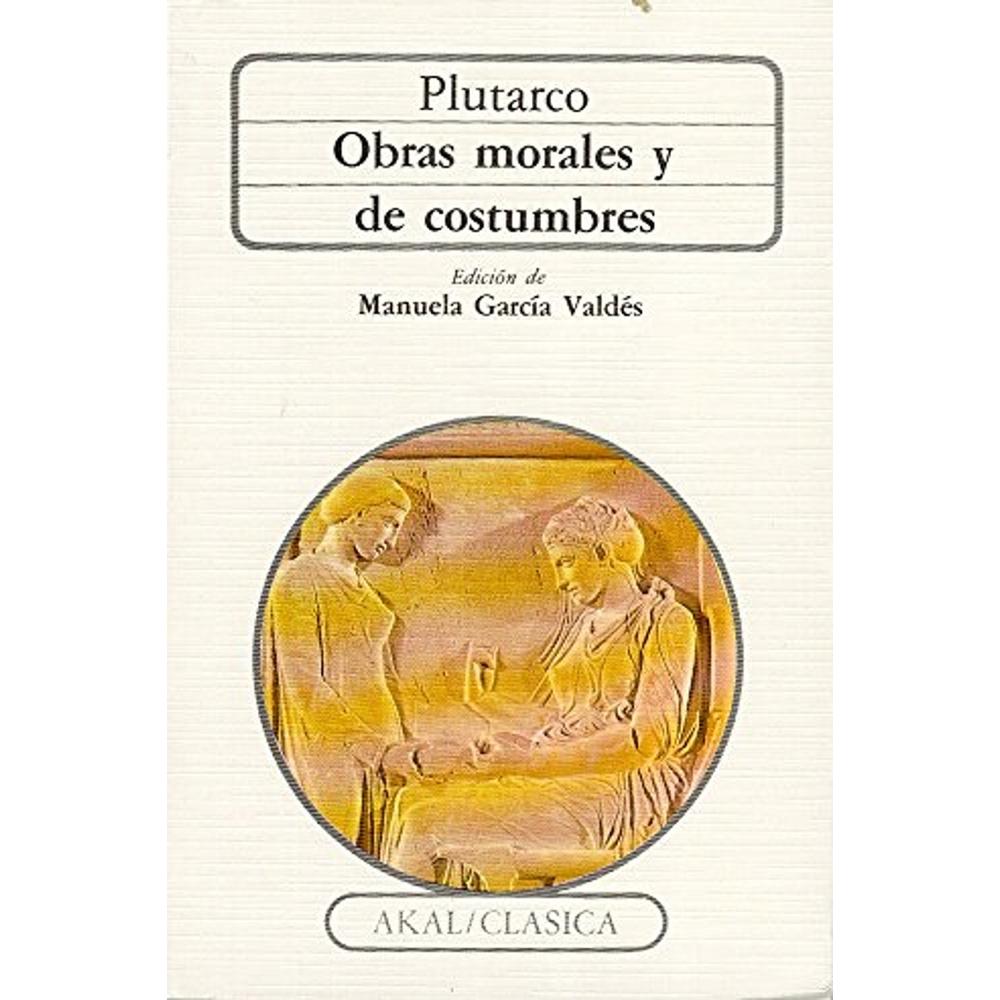 Obras Morales Y De Costumbres