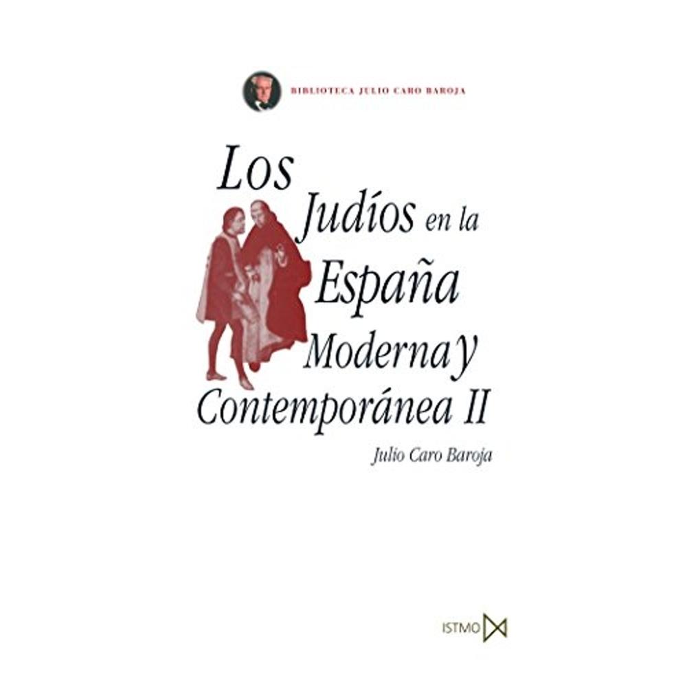 Los Judíos En La España Moderna Y Contemporánea Ii