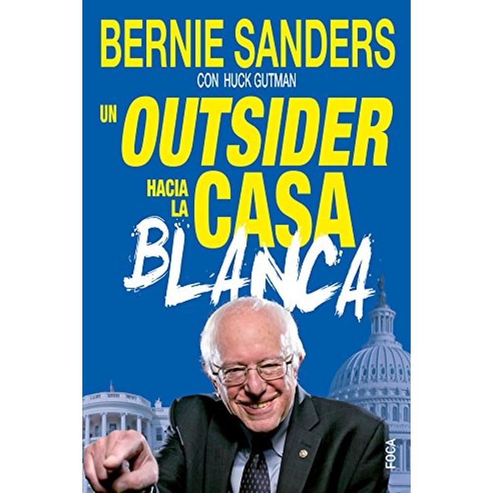 Un Outsider Hacia La Casa Blanca