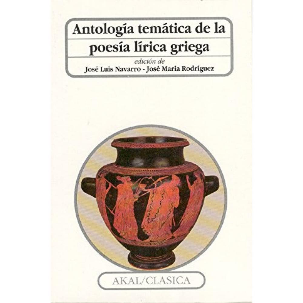 Antología Temática De La Poesía Lírica Griega