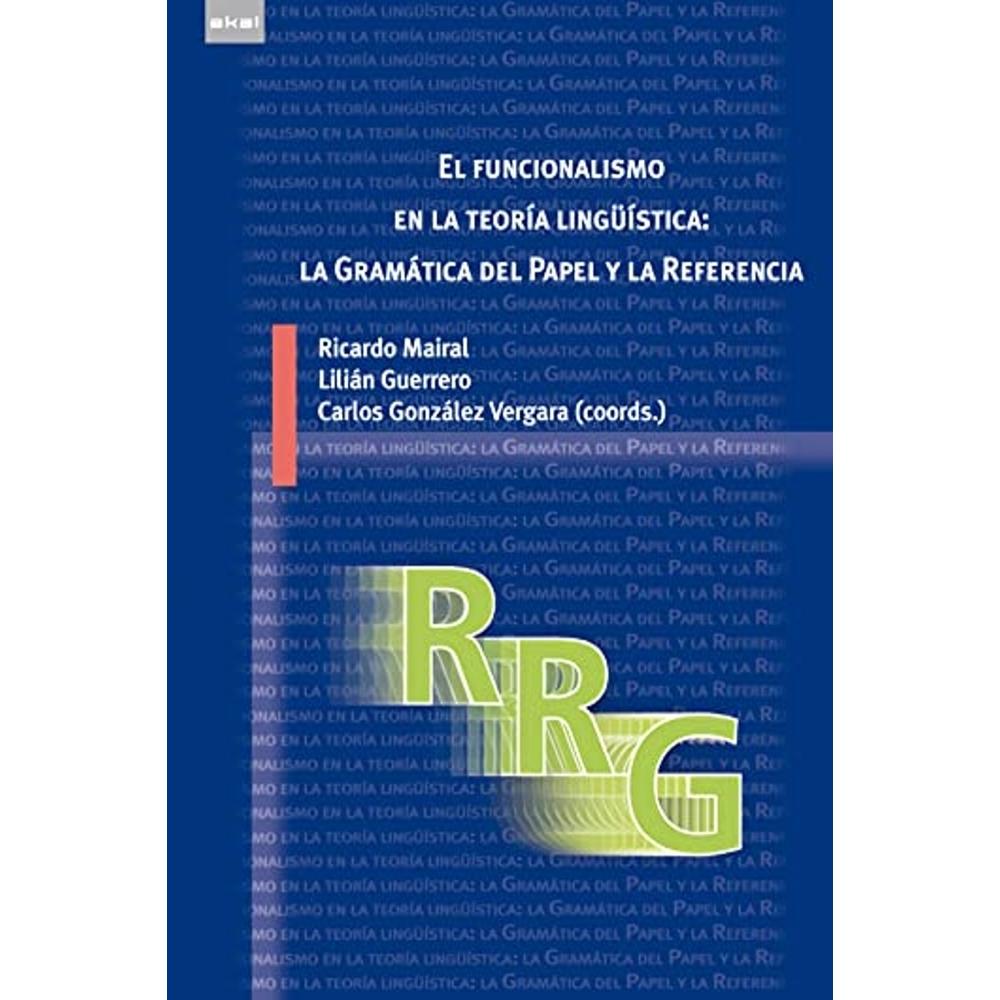 Foto 1 | El Funcionalismo En La Teoría Lingüística: La Gramática Del Papel Y La Referencia