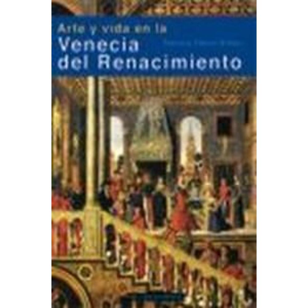 Arte Y Vida En La Venecia Del Renacimiento