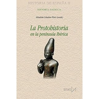 Foto 1 | La Protohistoria En La Península Ibérica